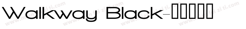 Walkway Black字体转换